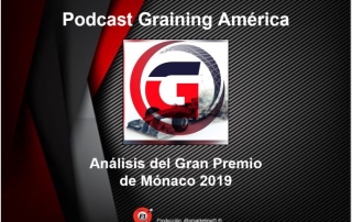 Reflejos del GP de Mónaco 2019 Podcast No. 11 de Graining América