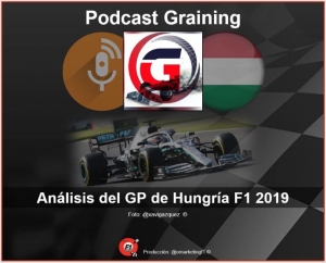 Podcast Graining No. 21 con el análisis del GP de Hungría 2019