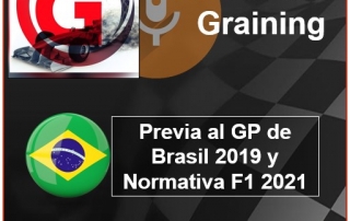 Podcast Graining No. 33 con la Previa del GP de Brasil 2019 y la normativa F1 2021